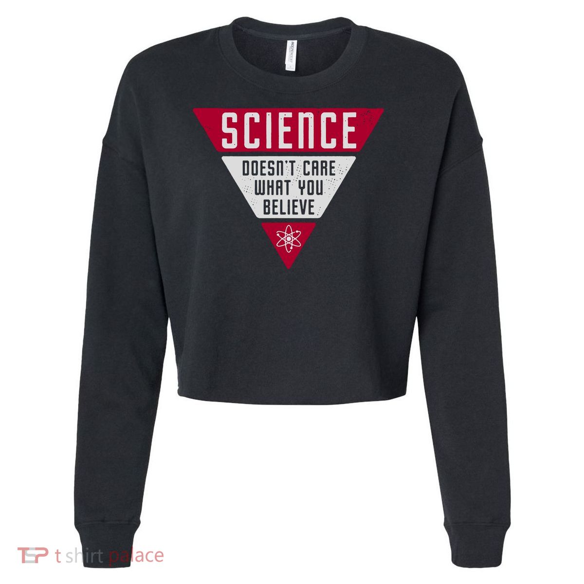 Science Doesn't Care What You Believe Cropped Pullover Crew