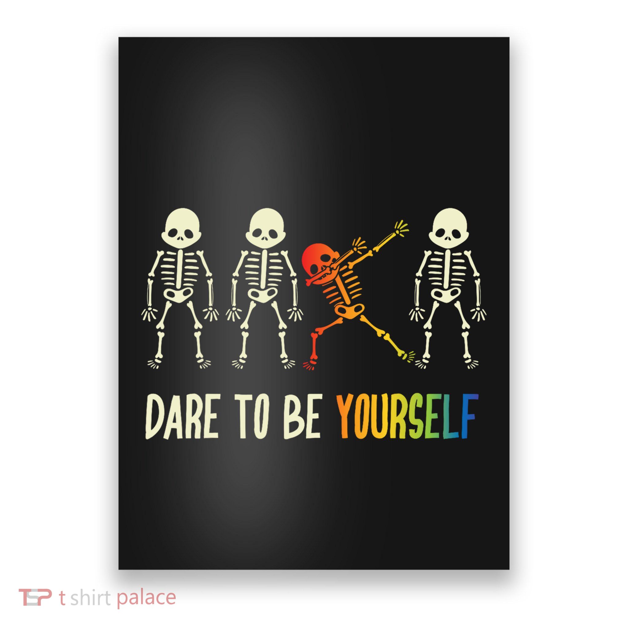 Skeleton Dabbing Cute Lgbt Pride Dare To Be Yourself Poster