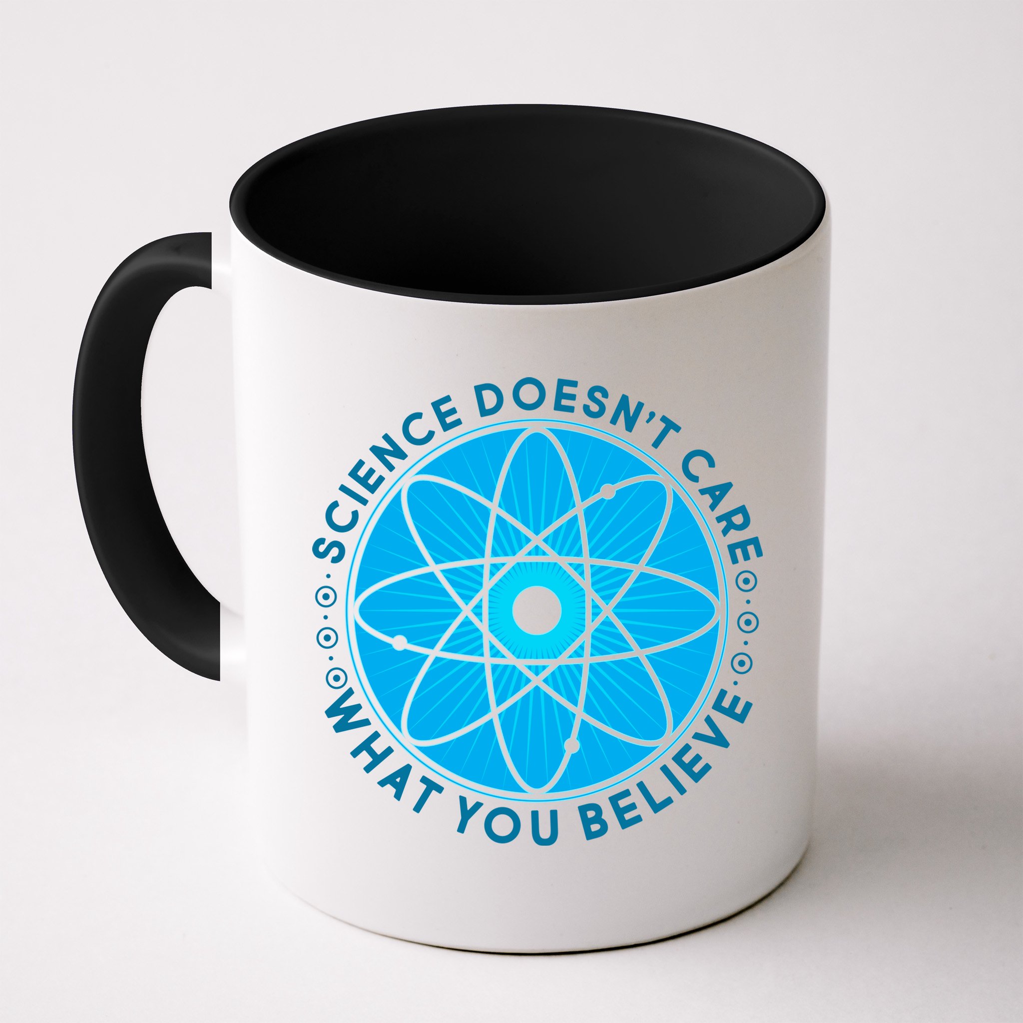 Science Doesn't Care What You Believe Mug