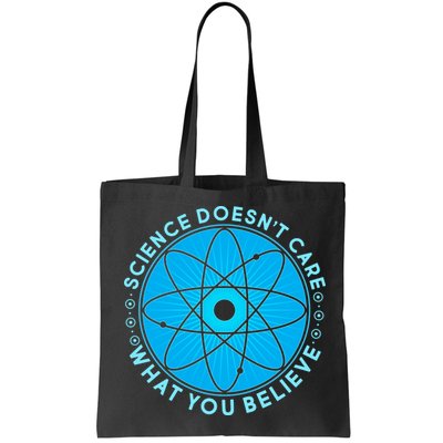 Science Doesn't Care What You Believe Bag