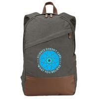 Science Doesn't Care What You Believe Cotton Canvas Backpack