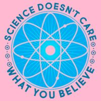 Science Doesn't Care What You Believe Visor