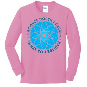 Science Doesn't Care What You Believe Kids Long Sleeve Shirt