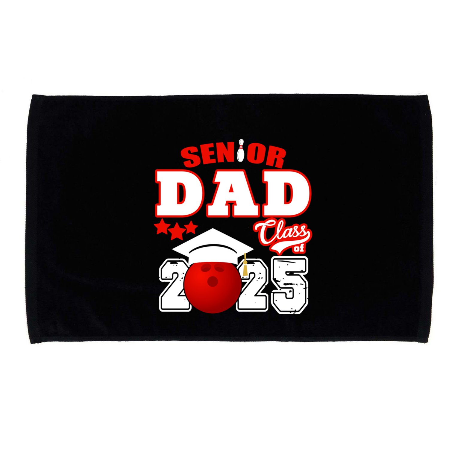 Senior Dad Class Of 2025 Funny Senior 2025 Dad Bowling Funny Gift Microfiber Hand Towel