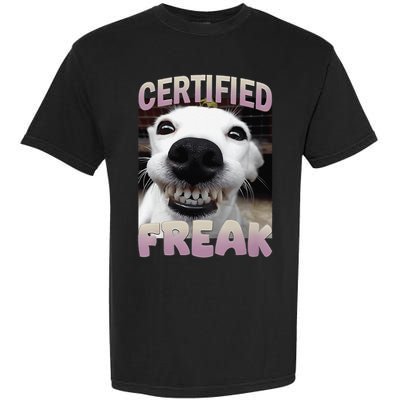 Silly Dog Certified Freak Dog I Got That Dog In Me Meme Garment-Dyed Heavyweight T-Shirt