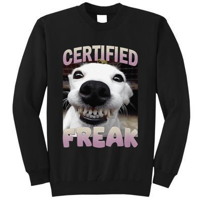 Silly Dog Certified Freak Dog I Got That Dog In Me Meme Sweatshirt