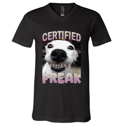 Silly Dog Certified Freak Dog I Got That Dog In Me Meme V-Neck T-Shirt
