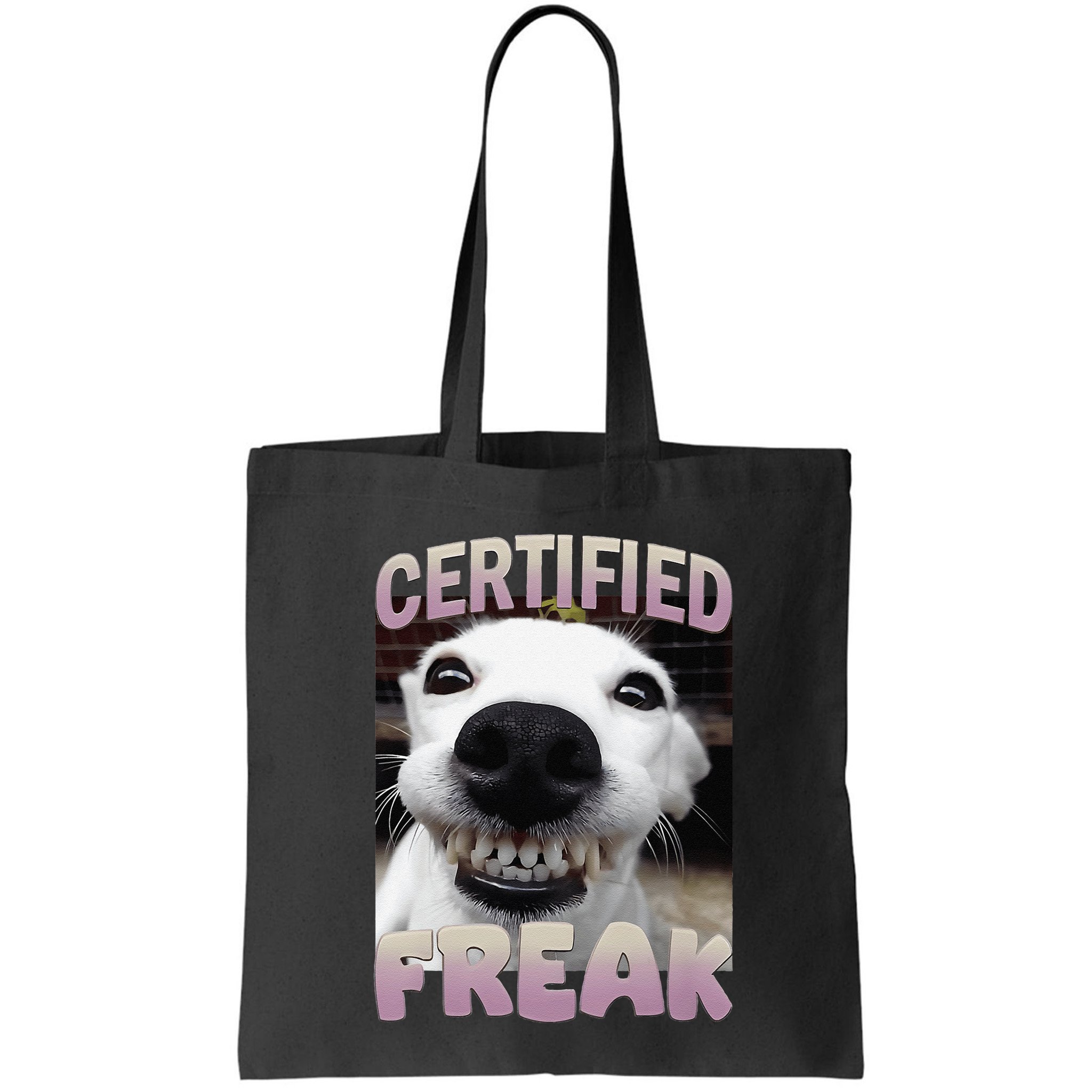 Silly Dog Certified Freak Dog I Got That Dog In Me Meme Bag