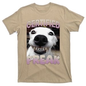 Silly Dog Certified Freak Dog I Got That Dog In Me Meme T-Shirt