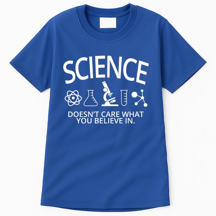 Science Doesn't Care What You Believe In Tall T-Shirt