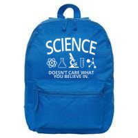 Science Doesn't Care What You Believe In 16 in Basic Backpack