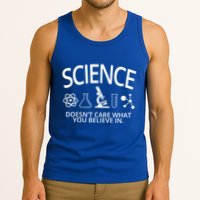 Science Doesn't Care What You Believe In Tank Top