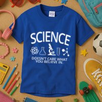 Science Doesn't Care What You Believe In Kids T-Shirt