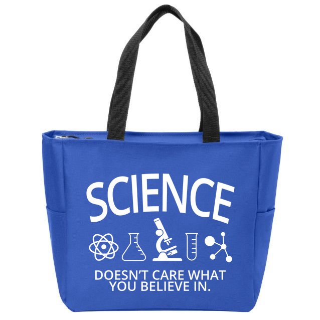 Science Doesn't Care What You Believe In Zip Tote Bag