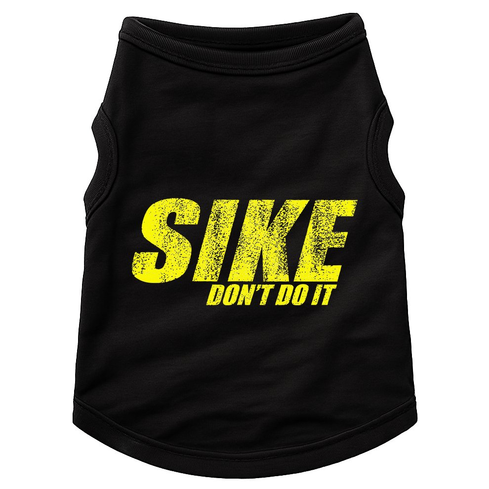 Sike Dont Do It Doggie Tank