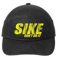 Sike Dont Do It 7-Panel Snapback Hat