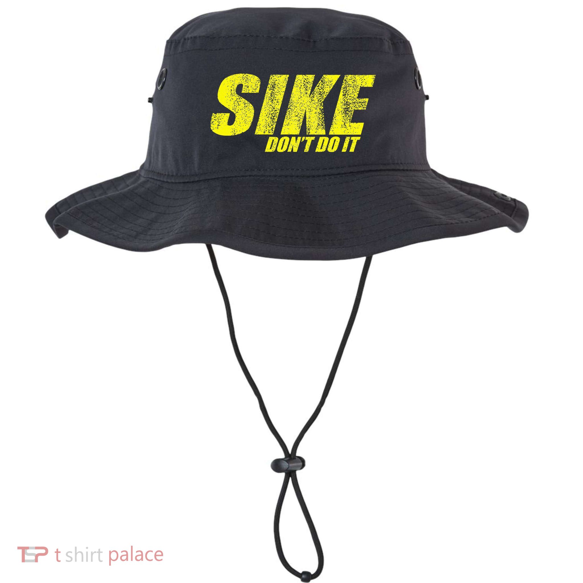 Sike Dont Do It Bucket Hat