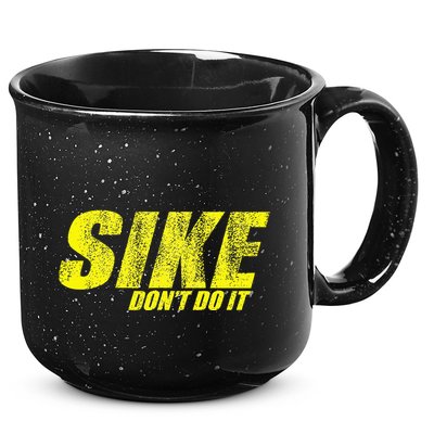 Sike Dont Do It 15oz Campfire Ceramic Mug