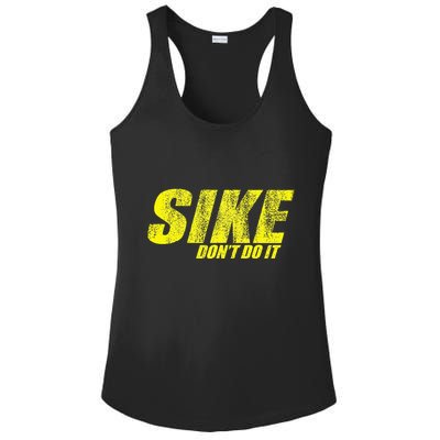 Sike Dont Do It Ladies PosiCharge Competitor Racerback Tank