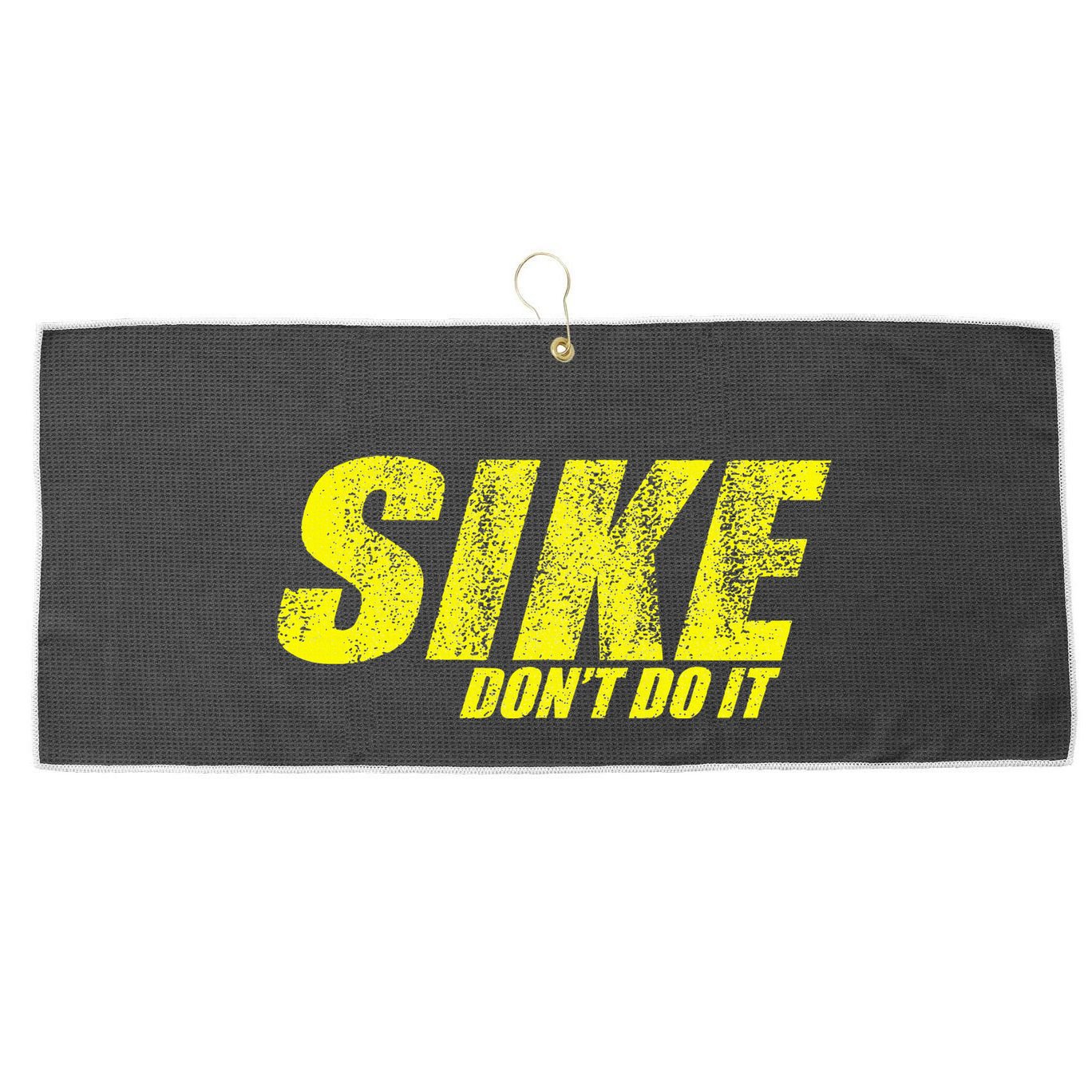 Sike Dont Do It Large Microfiber Waffle Golf Towel