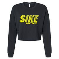 Sike Dont Do It Cropped Pullover Crew