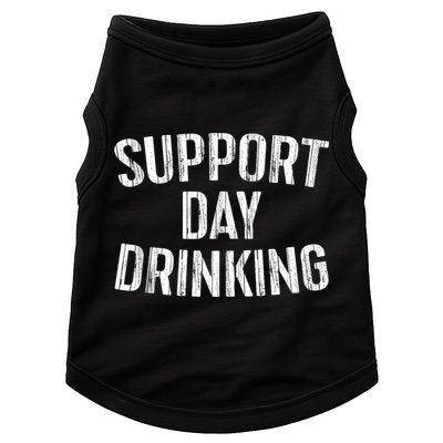 Support Day Drinking Doggie Tank