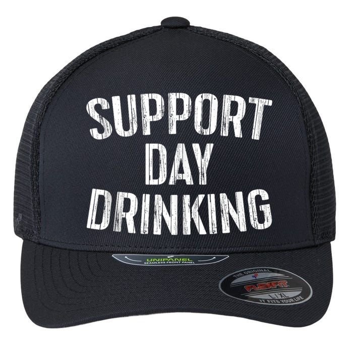 Support Day Drinking Flexfit Unipanel Trucker Cap