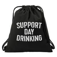 Support Day Drinking Drawstring Bag