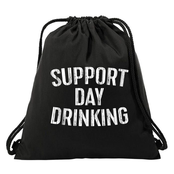 Support Day Drinking Drawstring Bag