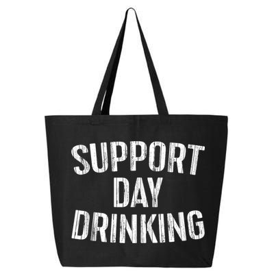 Support Day Drinking 25L Jumbo Tote