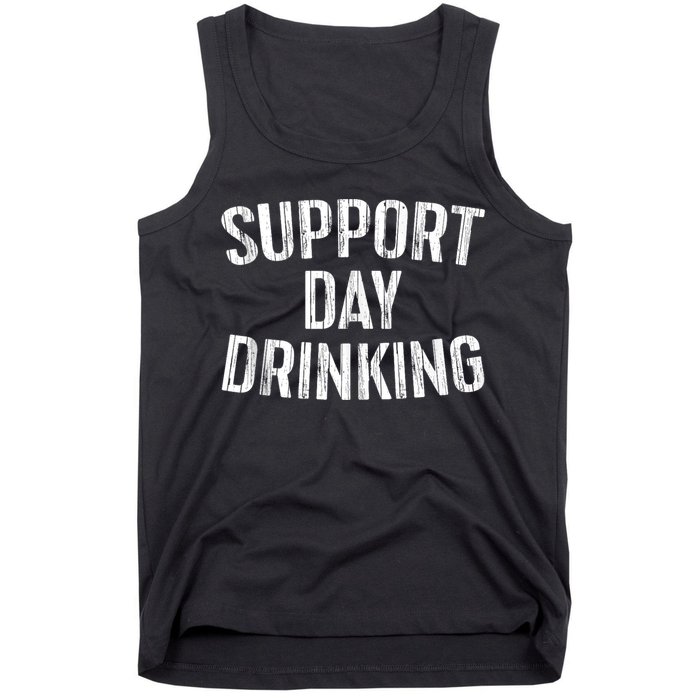 Support Day Drinking Tank Top