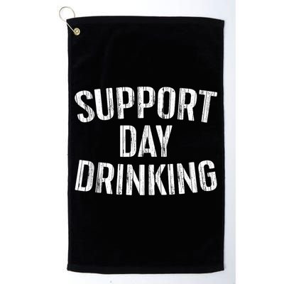 Support Day Drinking Golf Towel