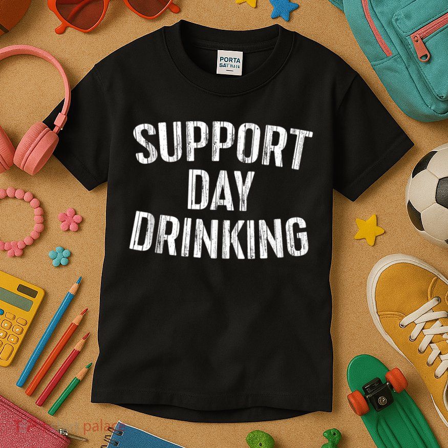 Support Day Drinking Kids T-Shirt