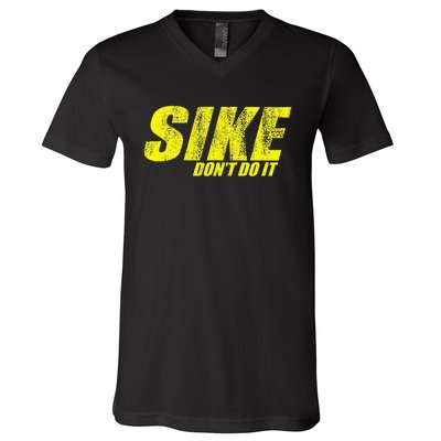 Sike DonT Do It! Funny Diary Of A Wimpy V-Neck T-Shirt