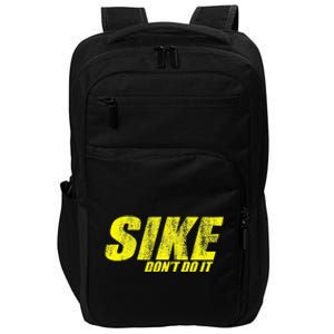 Sike DonT Do It! Funny Diary Of A Wimpy Impact Tech Backpack