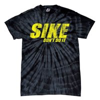 Sike DonT Do It! Funny Diary Of A Wimpy Tie-Dye T-Shirt