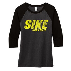 Sike DonT Do It! Funny Diary Of A Wimpy Women's Tri-Blend 3/4-Sleeve Raglan Shirt