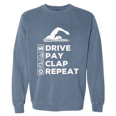 Swim Dad Drive Pay Clap Repeat Swimming Funny Gift Garment-Dyed Sweatshirt