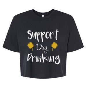 Support Day Drinking Funny Saint Patricks Day Bella+Canvas Jersey Crop Tee