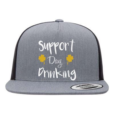 Support Day Drinking Funny Saint Patricks Day Flat Bill Trucker Hat