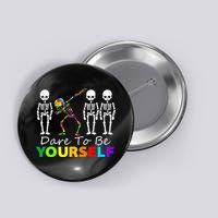 Skeleton Dabbing Dare To Be Yourself Funny Autism Button