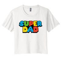 Super Daddio Dad Video Gamer Women's Crop Top Tee