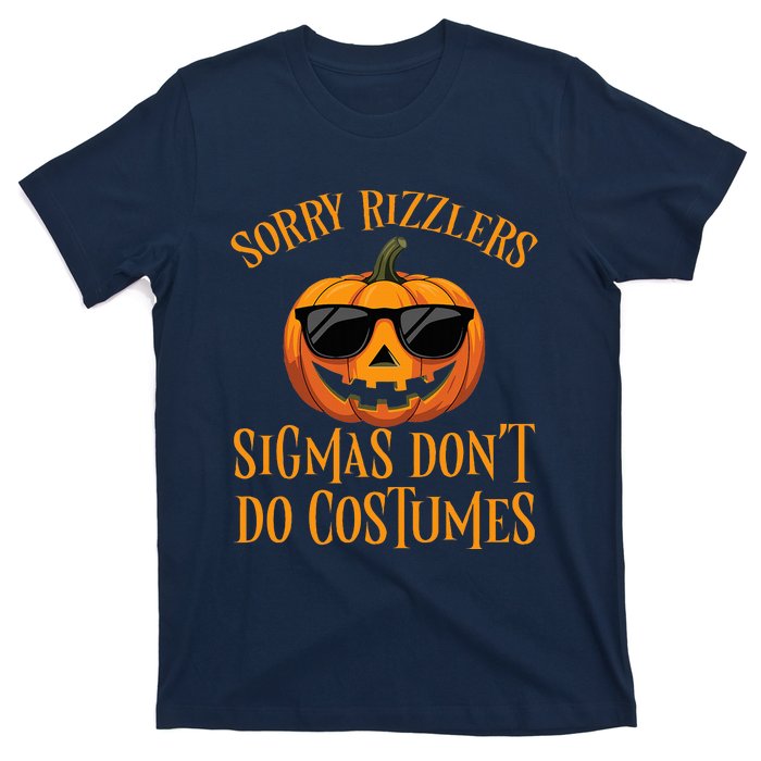 Sigmas Don’T Do Costumes Funny Halloween Spooky Pumpkin T-Shirt