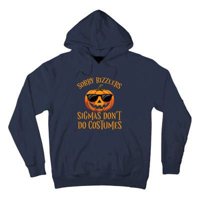 Sigmas Don’T Do Costumes Funny Halloween Spooky Pumpkin Tall Hoodie