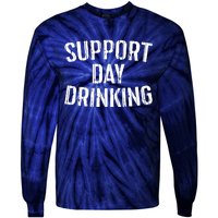 Support Day Drinking Tie-Dye Long Sleeve Shirt