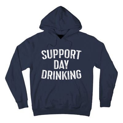 Support Day Drinking Tall Hoodie