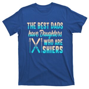 Ski Dad Daughters Skiers Fathers Day Ski Dad Snowboarding Gift T-Shirt