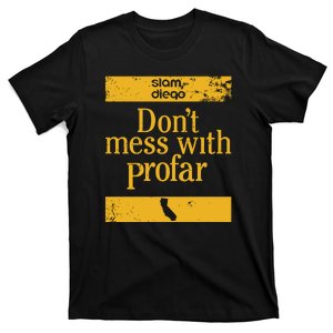 Slam Diego Dont Mess With Profar T-Shirt