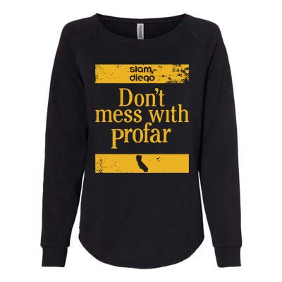 Slam Diego Dont Mess With Profar Womens California Wash Sweatshirt