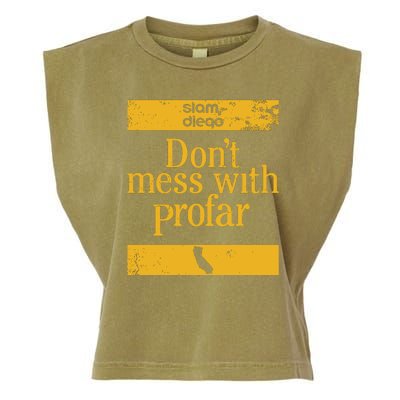 Slam Diego Dont Mess With Profar Garment-Dyed Women's Muscle Tee